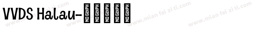 VVDS Halau字体转换